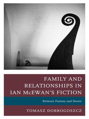 cover image of Family and Relationships in Ian McEwan's Fiction
